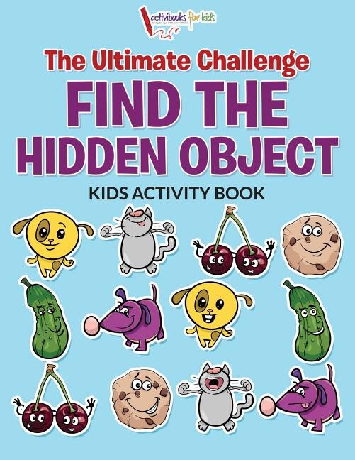 Front cover_The Ultimate Challenge Find the Hidden Object Kids Activity Book