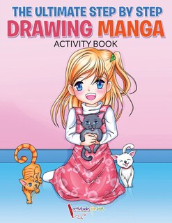 Front cover_The Ultimate Step By Step Drawing Manga Activity Book