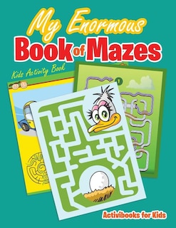 Couverture_My Enormous Book of Mazes