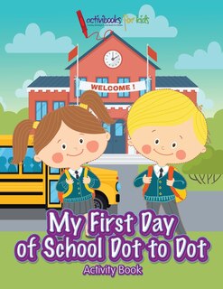 Front cover_My First Day of School Dot to Dot Activity Book