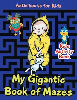 Front cover_My Gigantic Book of Mazes