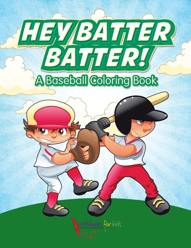 Couverture_Hey Batter Batter! A Baseball Coloring Book