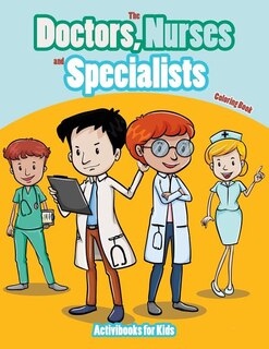 Front cover_The Doctors, Nurses and Specialists Coloring Book