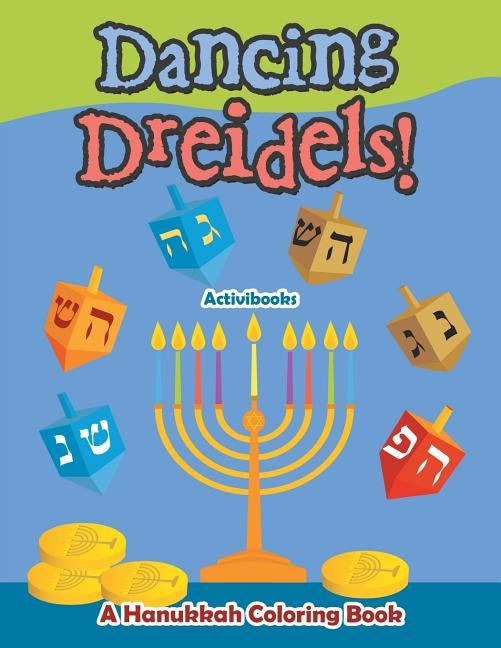 Front cover_Dancing Dreidels! A Hanukkah Coloring Book