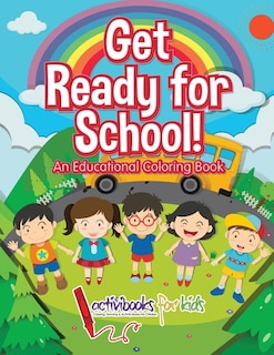 Front cover_Get Ready for School! An Educational Coloring Book