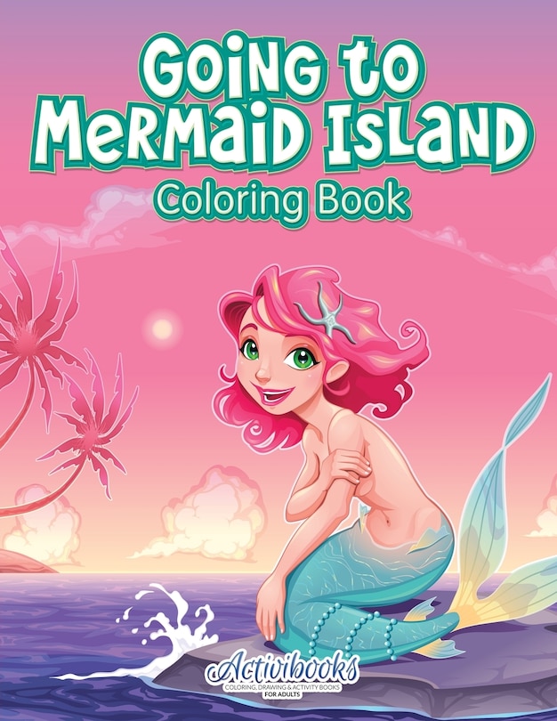Couverture_Going to Mermaid Island Coloring Book