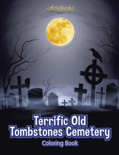 Front cover_Terrific Old Tombstones Cemetery Coloring Book