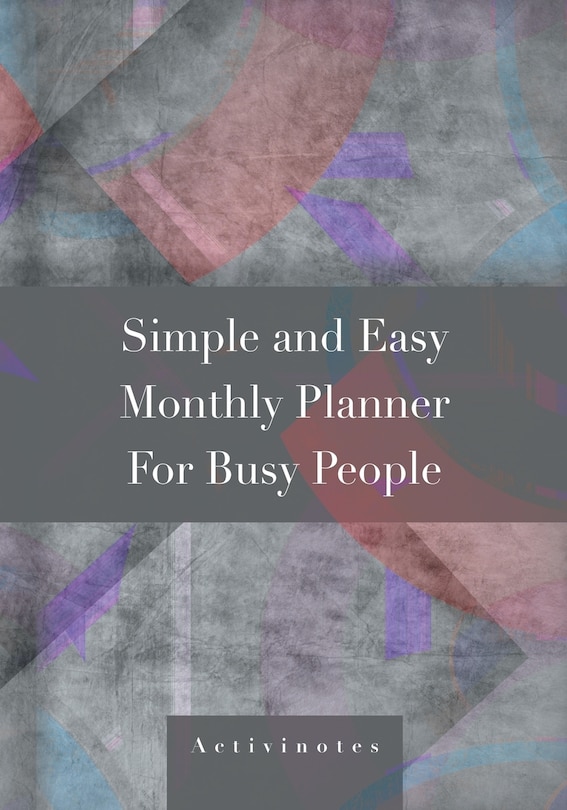 Couverture_Simple and Easy Monthly Planner For Busy People