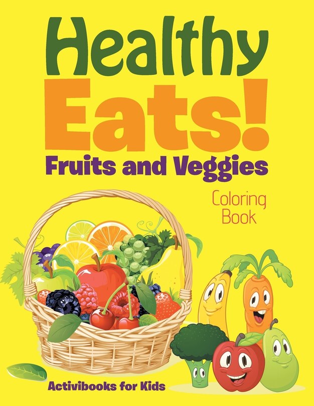 Couverture_Healthy Eats! Fruits and Veggies Coloring Book