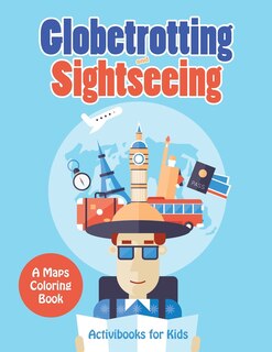 Couverture_Globetrotting and Sightseeing, A Maps Coloring Book