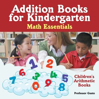 Front cover_Addition Books for Kindergarten Math Essentials Children's Arithmetic Books