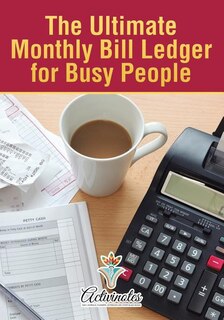 Front cover_The Ultimate Monthly Bill Ledger for Busy People