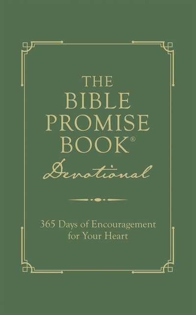 The Bible Promise Book Devotional: 365 Days Of Encouragement For Your Heart