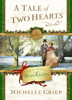 A Tale Of Two Hearts: Book 2 In Once Upon A Dickens Christmas