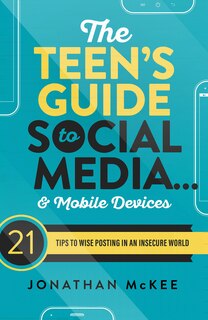 Front cover_The Teen's Guide to Social Media... and Mobile Devices