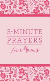 Front cover_3-minute Prayers For Moms