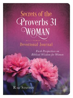 Front cover_Secrets Of The Proverbs 31 Woman Devotional Journal