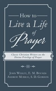 Couverture_How To Live A Life Of Prayer