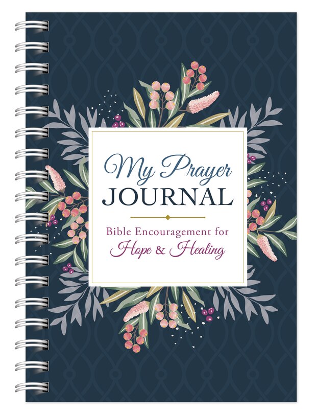Front cover_My Prayer Journal: Bible Encouragement For Hope And Healing