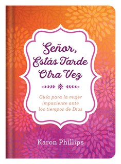 Front cover_Señor, Estás Tarde Otra Vez