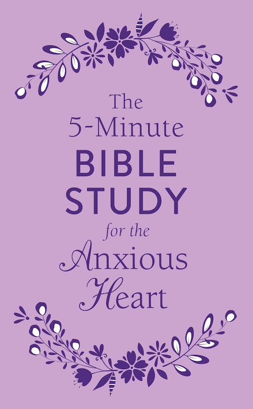 Front cover_The 5-Minute Bible Study for the Anxious Heart