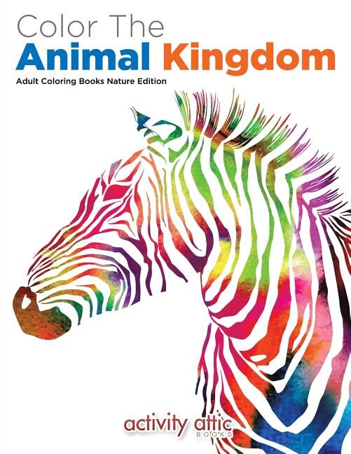 Couverture_Color The Animal Kingdom Adult Coloring Books Nature Edition