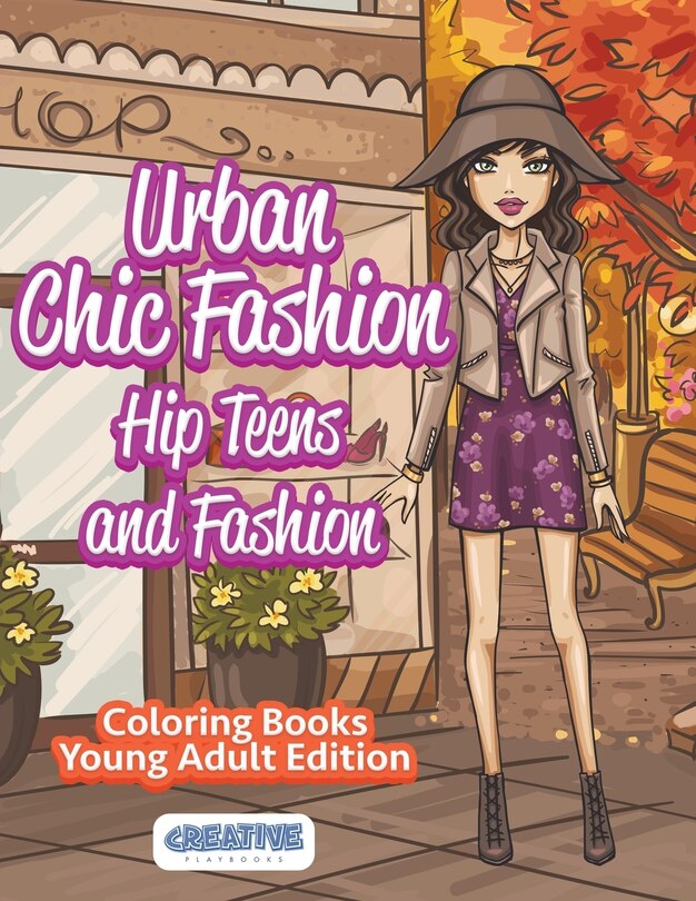 Front cover_Urban Chic Fashion, Hip Teens and Fashion Coloring Books Young Adult Edition