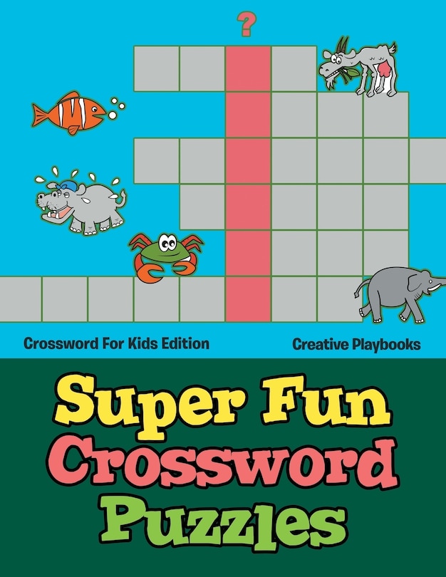 Front cover_Super Fun Crossword Puzzles - Crossword For Kids Edition