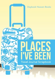 Front cover_Places I've Been Travel Journal Scrapbook