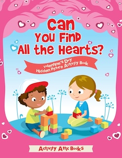 Front cover_Can You Find All the Hearts? Valentine's Day Hidden Picture Activity Book