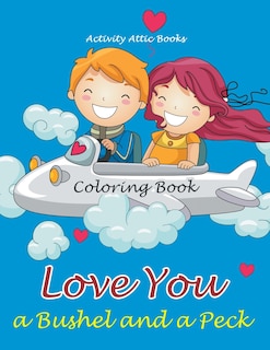 Couverture_Love You a Bushel and a Peck Coloring Book