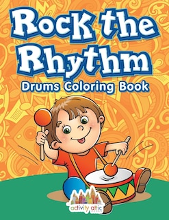 Rock the Rhythm Drums Coloring Book