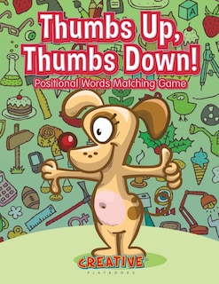 Couverture_Thumbs Up, Thumbs Down! Positional Words Matching Game