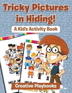 Couverture_Tricky Pictures in Hiding! A Kid's Activity Book