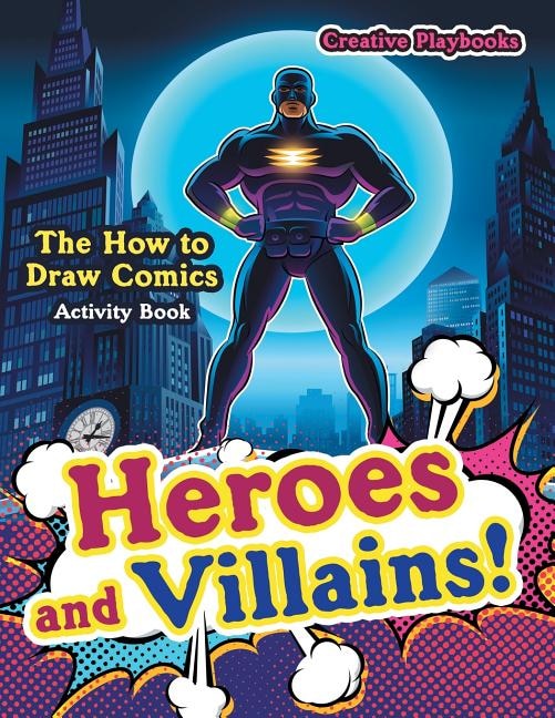 Front cover_Heroes and Villains! The How to Draw Comics Activity Book