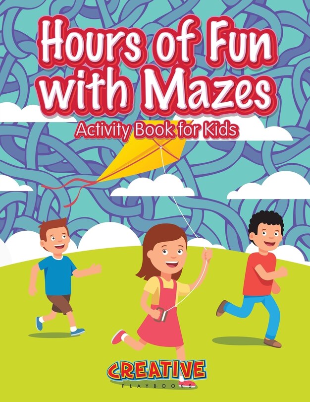 Front cover_Hours of Fun with Mazes Activity Book for Kids
