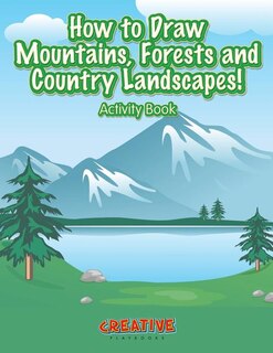 Couverture_How to Draw Mountains, Forests and Country Landscapes! Activity Book