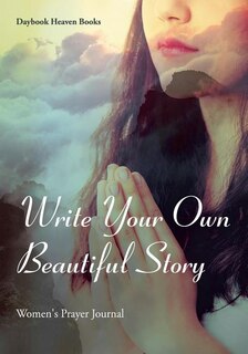 Front cover_Write Your Own Beautiful Story