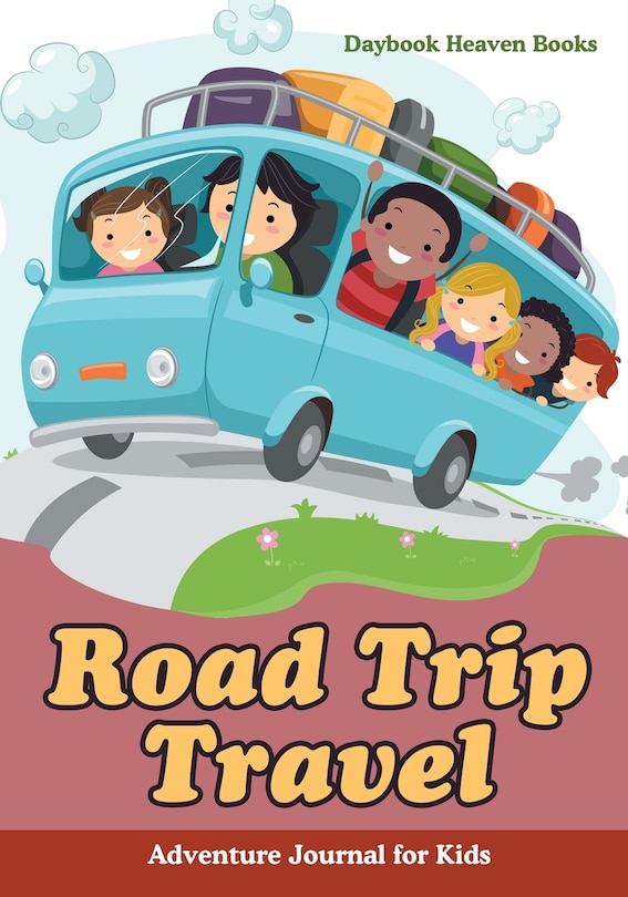 Front cover_Road Trip Travel Adventure Journal for Kids