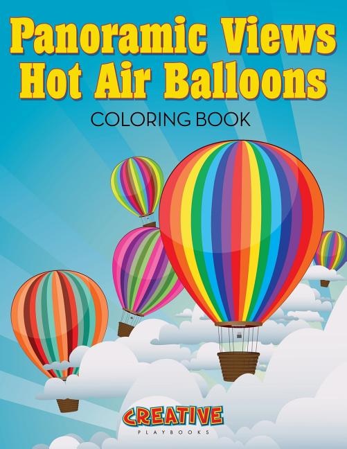 Panoramic Views Hot Air Balloons Coloring Book