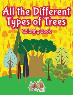 Couverture_All the Different Types of Trees Coloring Book