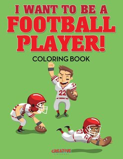 Couverture_I Want to be a Football Player! Coloring Book