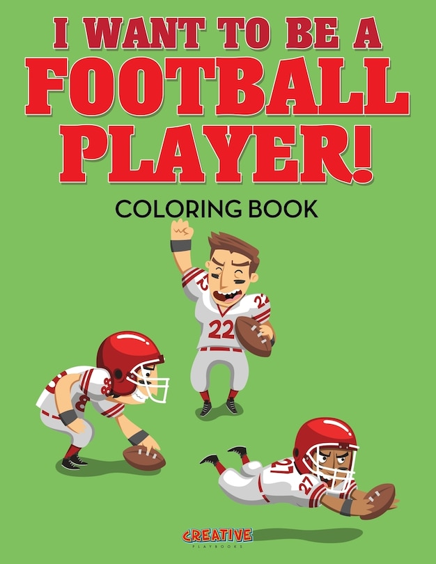 Couverture_I Want to be a Football Player! Coloring Book
