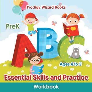 Couverture_Essential Skills and Practice Workbook PreK - Ages 4 to 5