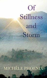 Front cover_Of Stillness and Storm