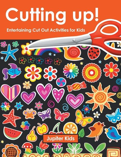 Cutting up! Entertaining Cut Out Activities for Kids