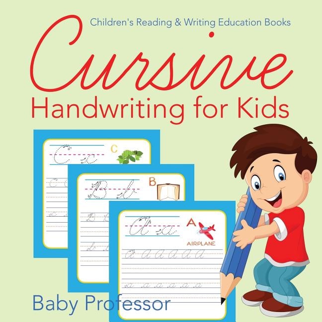 Cursive Handwriting for Kids: Children's Reading & Writing Education Books