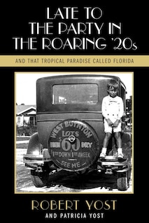 Couverture_Late To The Party In The Roaring Twenties And That Tropical Paradise Called Florida