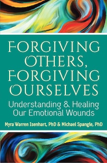 Front cover_Forgiving Others, Forgiving Ourselves
