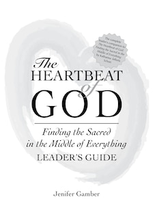 Couverture_The Heartbeat Of God Leader's Guide